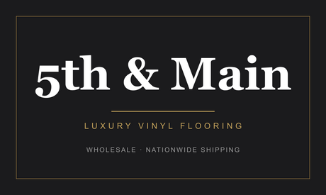 5th & Main Luxury Vinyl Flooring